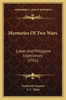 Paperback Memories Of Two Wars: Cuban And Philippine Experiences (1911) Book