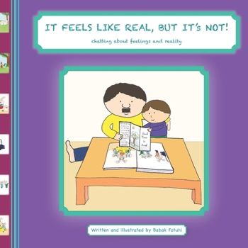 Paperback IT FEELS LIKE REAL, but IT's NOT: Chatting about Feelings and Reality Book