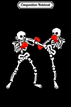 Composition Notebook: Kickboxing Skeleton Halloween  Journal/Notebook Blank Lined Ruled 6x9 100 Pages