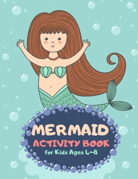 Mermaid Activity Book for Kids Ages 4-8: Bubble Theme A Fun Kid Workbook Game for Learning, Coloring, Mazes, Sudoku and More! Best Holiday and Birthday Gift Idea