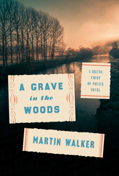 Hardcover A Grave in the Woods: A Bruno, Chief of Police Novel Book