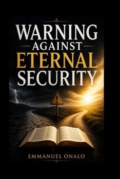 Warning Against Eternal Security