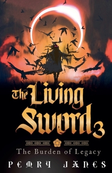 Paperback The Living Sword 3 - The Burden of Legacy Book