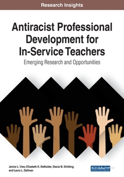 Paperback Antiracist Professional Development for In-Service Teachers: Emerging Research and Opportunities, 1 volume Book