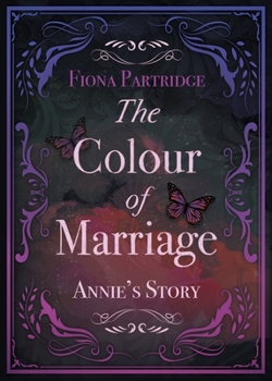 Paperback Annie's Story: The Colour of Marriage Book 2 Book