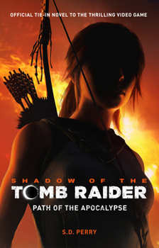 Shadow of the Tomb Raider: Path of the Apocalypse - Book  of the Tomb Raider Universe