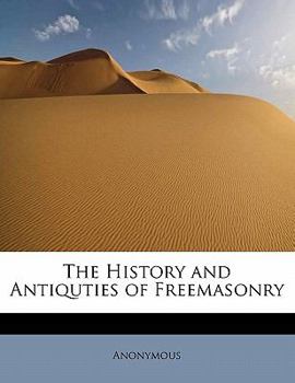 Paperback The History and Antiquties of Freemasonry Book