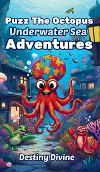 Hardcover Puzz The Octopus: Underwater Sea Adventures Book