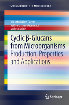 Paperback Cyclic β-Glucans from Microorganisms: Production, Properties and Applications Book