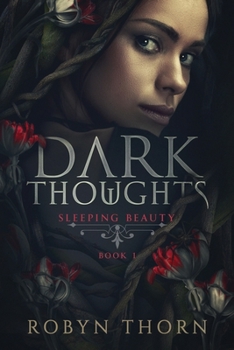 Paperback Dark Thoughts: (The Sleeping Beauty Series) Book