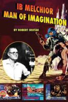 Paperback Ib Melchior: Man of Imagination Book