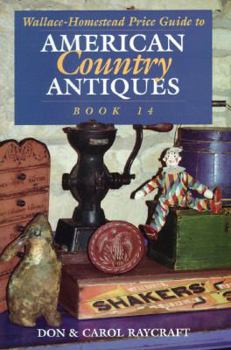 Paperback Wallace-Homestead Price Guide to American Country Antiques, Book 14 Book