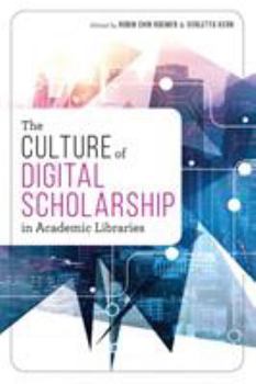 Paperback The Culture of Digital Scholarship in Academic Libraries Book