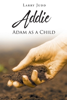 Addie: Adam as a Child