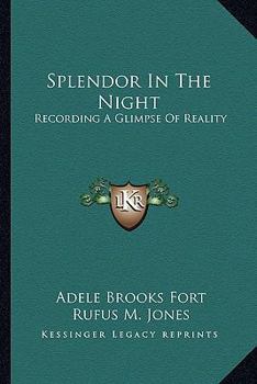 Paperback Splendor In The Night: Recording A Glimpse Of Reality Book