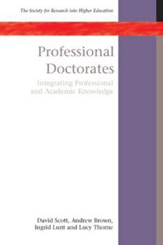 Paperback Professional Doctorates: Integrating Academic and Professional Knowledge Book