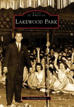 Lakewood Park (Images of America: Pennsylvania) - Book  of the Images of America: Pennsylvania