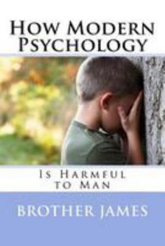 Paperback How Modern Psychology: Is Harmful to Man Book