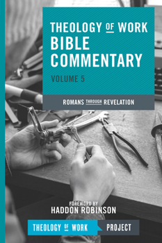 Paperback Theology of Work Bible Commentary, Volume 5: Romans Through Revelation Book