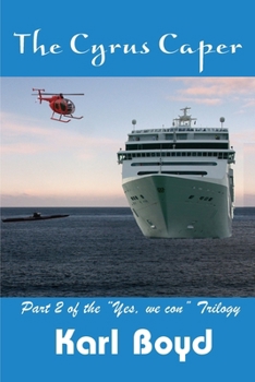 The Cyrus Caper - Book #2 of the Yes We Con