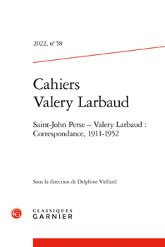 Saint-John Perse - Valery Larbaud: Correspondance, 1911-1952
