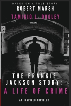 Paperback The Frankie Jackson Story: A Life of Crime Book
