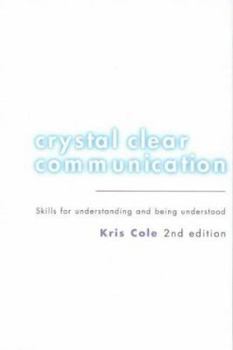 Paperback Crystal Clear Communication: Skills for Understanding and Being Understood Book