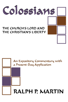 Paperback Colossians: The Church's Lord and the Christian's Liberty: Book