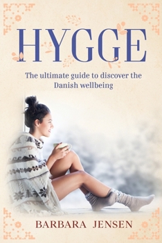 Paperback Hygge: The ultimate guide to discover the Danish wellbeing. Book
