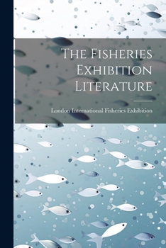 Paperback The Fisheries Exhibition Literature Book