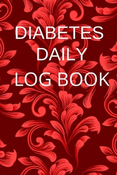 Diabetes Daily Log Book: Level Booklet Logbook Lined Journal Diabetic Notebook Glucose Diary Food Record Tracker Organizer Ultra Good Gift For Men Kids Children & Women Who Live With Diabete To Take N