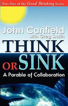 Paperback Think or Sink: A Parable of Collaboration Book