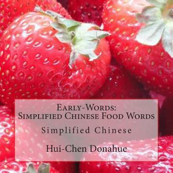 Paperback Early-Words: Simplified Chinese Food Words: Simplified Chinese Book