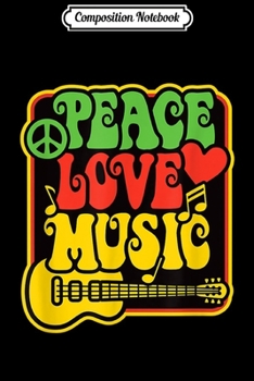 Composition Notebook: PEACE LOVE MUSIC Rock & Roll Reggae Guitar Symbol Journal/Notebook Blank Lined Ruled 6x9 100 Pages