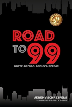 Paperback Road to 99: Write. Record. Reflect. Repeat. Book