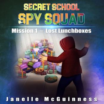 Paperback Mission 1: Lost Lunchboxes: A Fun Rhyming Spy Mystery Picture Book for ages 4-6 Book