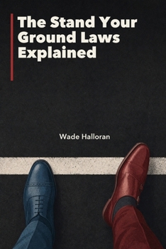 Paperback The Stand Your Ground Laws Explained Book
