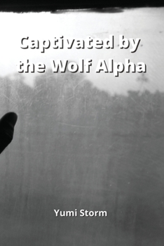 Paperback Captivated by the Wolf Alpha Book