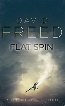 Paperback Flat Spin: A Cordell Logan Mystery Book