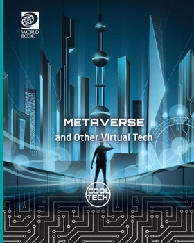 Metaverse and Other Virtual Tech (Cool Tech 3)