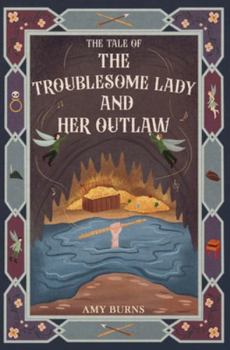Paperback The Troublesome Lady and Her Outlaw Book
