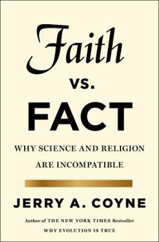 Hardcover Faith Versus Fact: Why Science and Religion Are Incompatible Book