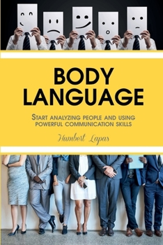 Paperback Body Language: Start analyzing people and using powerful communication skills Book