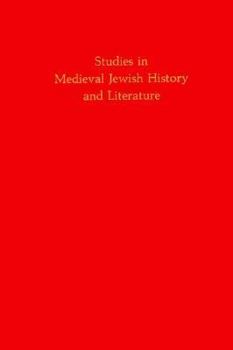 Studies in Medieval Jewish History and Literature: Volume I (Harvard Judaic Monographs)