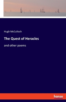 The Quest of Heracles: and other poems