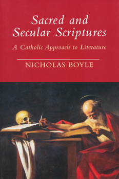 Hardcover Sacred and Secular Scriptures: A Catholic Approach to Literature Book