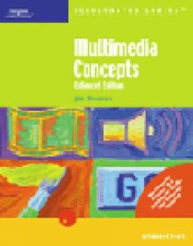 Paperback Multimedia Concepts, Enhanced Edition-Illustrated Introductory [With CDROM] Book