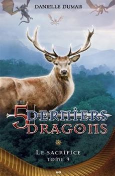 Pocket Book Les 5 derniers dragons - T9 : Le sacrifice [French_Canadian] Book