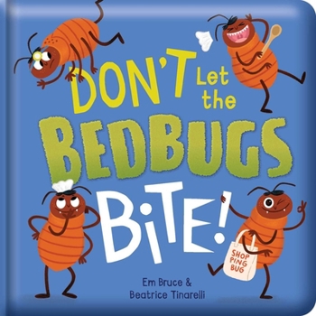 Board book Don't Let the Bedbugs Bite!: Padded Board Book: Picture Storybook Book
