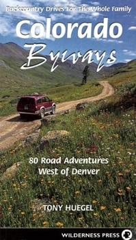 Paperback Colorado Byways: Backcountry Drives for the Whole Family Book